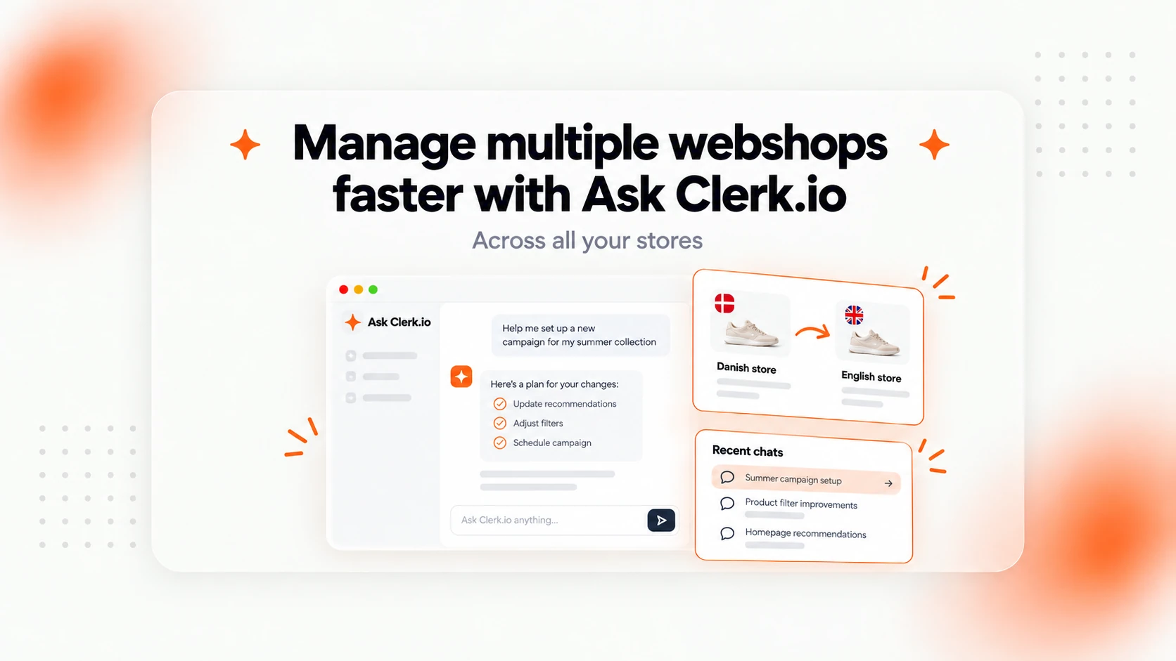 Manage multiple webshops faster with Ask Clerk.io, showing cross-store setup copying and recent conversations