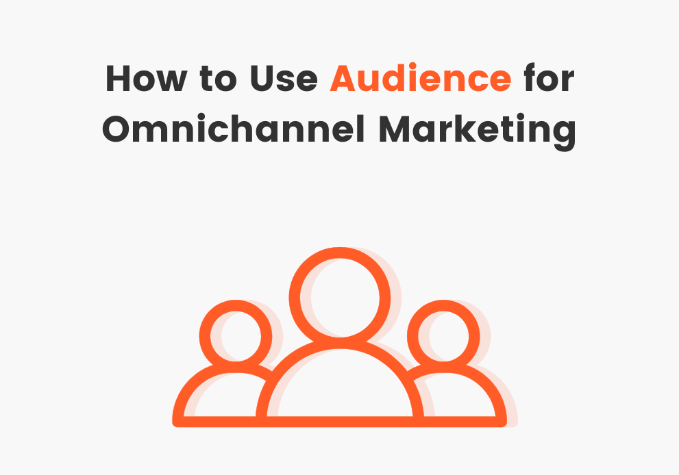 3 Powerful Examples of Using Clerk Audience for Omnichannel Marketing