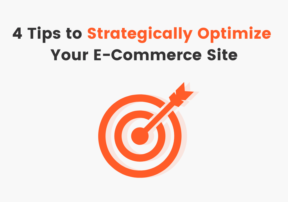 Strategic Optimisation For Your E-Commerce - 4 Tips And Tricks