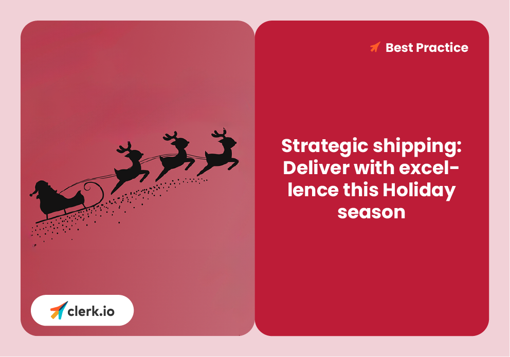 Strategic shipping: Deliver with excellence this Holiday season