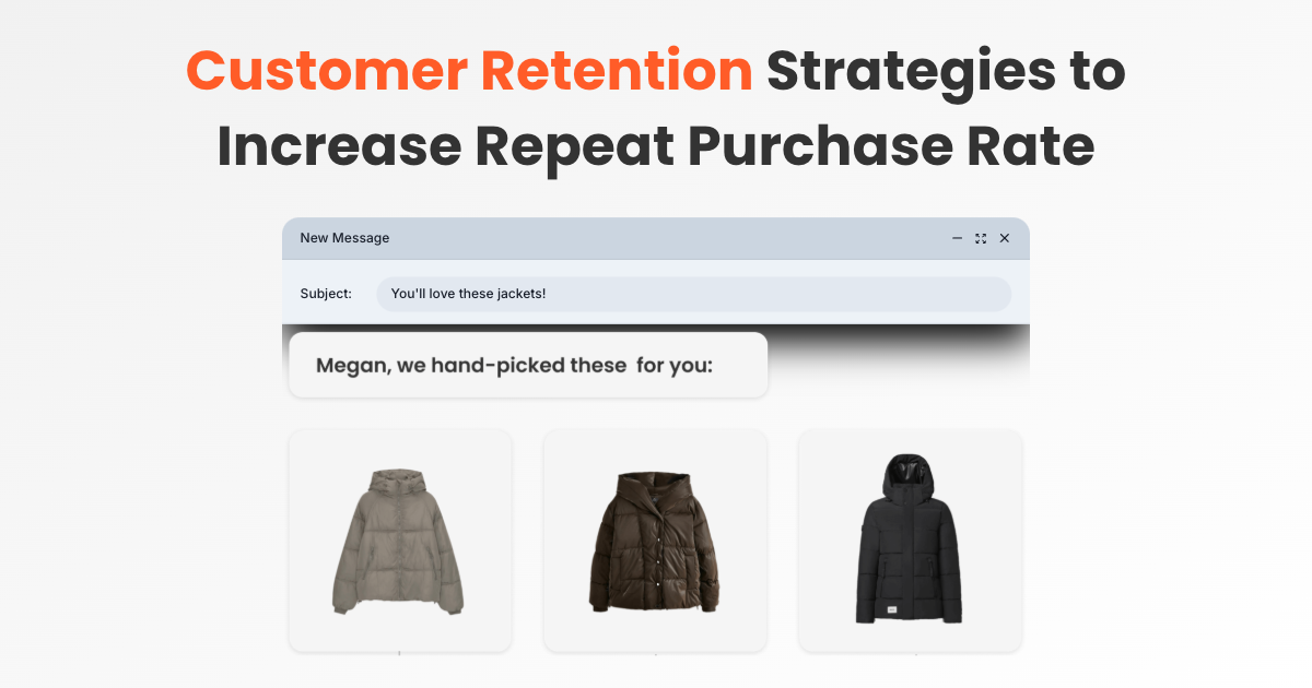 Customer Retention Strategies to Increase Repeat Purchase Rate