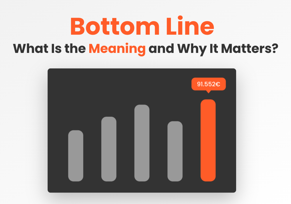 Bottom Line: What Is the Meaning and Why It Matters in Business?