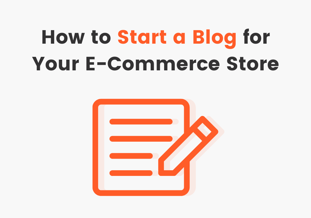 How to Start a Blog for Your E-Commerce Store in 2025