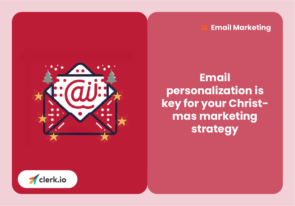 Email personalization is key for your Christmas marketing strategy
