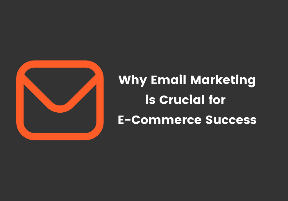 Benefits of Email Marketing for E-Commerce in 2025