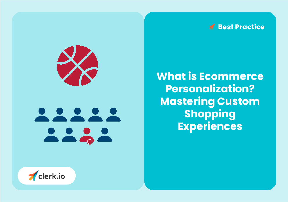 What is E-commerce Personalization? Mastering Custom Shopping Experiences